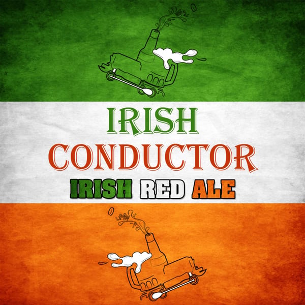 Irish flag background with a beer bottle train and "Irish Conductor Irish Red Ale" text.